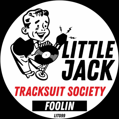 Tracksuit Society - Foolin [LIT099]